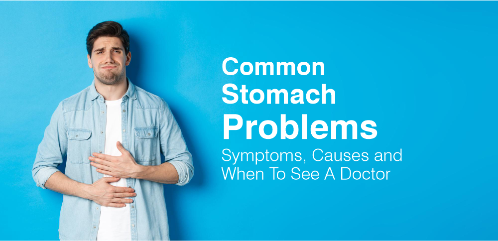 Common Stomach Problems: Symptoms, Causes & When To See A Doctor